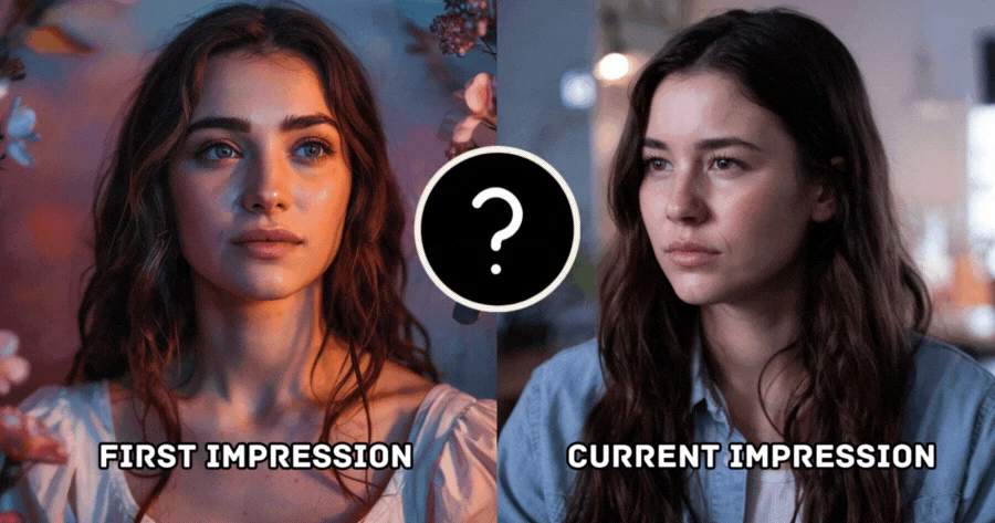 What Is Your Lover's First Impression Of You Vs Current Impression?